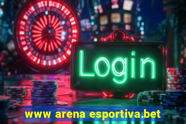 www arena esportiva.bet